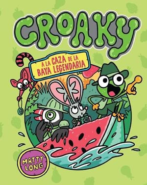 CROAKY Nº02: A POR LA BAYA LEGENDARIA [CARTONE] | LONG, MATTY | Akira Comics  - libreria donde comprar comics, juegos y libros online
