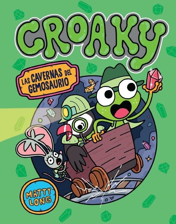 CROAKY Nº03: LAS CAVERNAS DEL GEMOSAURIO [CARTONE] | LONG, MATTY | Akira Comics  - libreria donde comprar comics, juegos y libros online