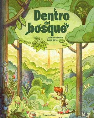 DENTRO DEL BOSQUE [CARTONE] | VILANOVA, JAUME / BAYO, ANNA | Akira Comics  - libreria donde comprar comics, juegos y libros online