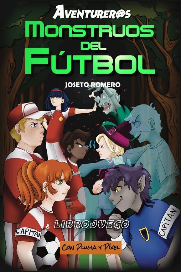 AVENTUREROS: MONSTRUOS DEL FUTBOL (LIBROJUEGO) [RUSTICA] | ROMERO, JOSETO | Akira Comics  - libreria donde comprar comics, juegos y libros online