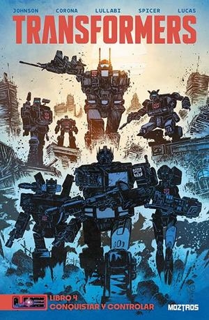 TRANSFORMERS TOMO Nº04: CONQUISTAR Y CONTROLAR (19-24 USA) [RUSTICA] | WARREN JOHNSON, DANIEL / CORONA, JORGE  | Akira Comics  - libreria donde comprar comics, juegos y libros online