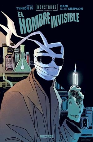 MONSTRUOS UNIVERSAL: HOMBRE INVISIBLE [RUSTICA] | TYNION IV, JAMES  | Akira Comics  - libreria donde comprar comics, juegos y libros online