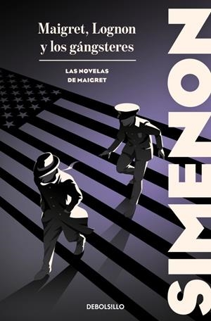 MAIGRET, LOGNON Y LOS GANGSTERES (LAS NOVELAS DE MAIGRET) [BOLSILLO] | SIMENON, GEORGES | Akira Comics  - libreria donde comprar comics, juegos y libros online