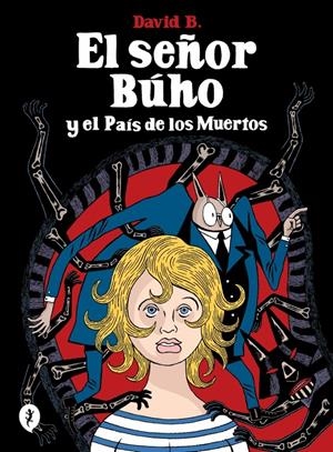SEÑOR BUHO Y EL PAIS DE LOS MUERTOS, EL [RUSTICA] | B., DAVID | Akira Comics  - libreria donde comprar comics, juegos y libros online