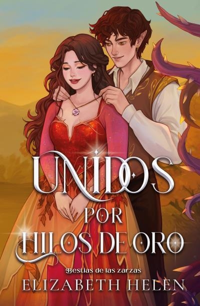 UNIDOS POR HILOS DE ORO (BESTIAS DE LAS ZARZAS 2) [RUSTICA] | HELEN, ELIZABETH | Akira Comics  - libreria donde comprar comics, juegos y libros online