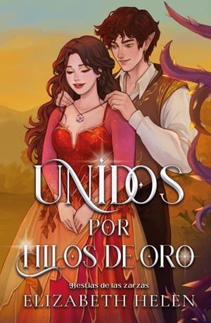 UNIDOS POR HILOS DE ORO (BESTIAS DE LAS ZARZAS 2) [RUSTICA] | HELEN, ELIZABETH | Akira Comics  - libreria donde comprar comics, juegos y libros online