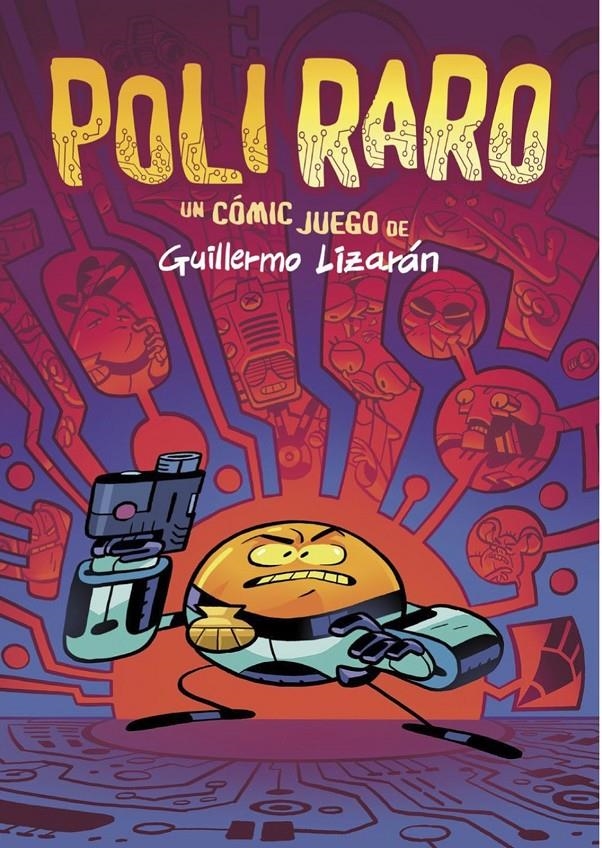 POLI RARO: UN COMIC-JUEGO DE GUILLERMO LIZARAN [RUSTICA] | LIZARAN, GUILLERMO | Akira Comics  - libreria donde comprar comics, juegos y libros online