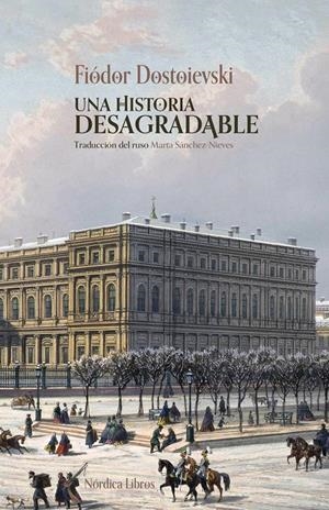 UNA HISTORIA DESAGRADABLE [RUSTICA] | DOSTOIEVSKI, FIODOR | Akira Comics  - libreria donde comprar comics, juegos y libros online