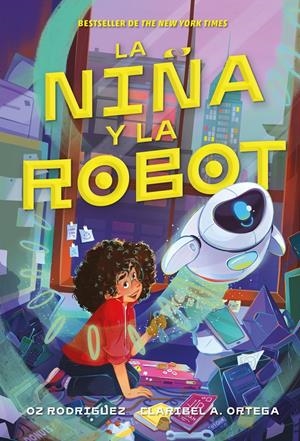 NIÑA Y LA ROBOT, LA [CARTONE] | RODRIGUEZ, OZ / A. ORTEGA, CLARIBEL | Akira Comics  - libreria donde comprar comics, juegos y libros online