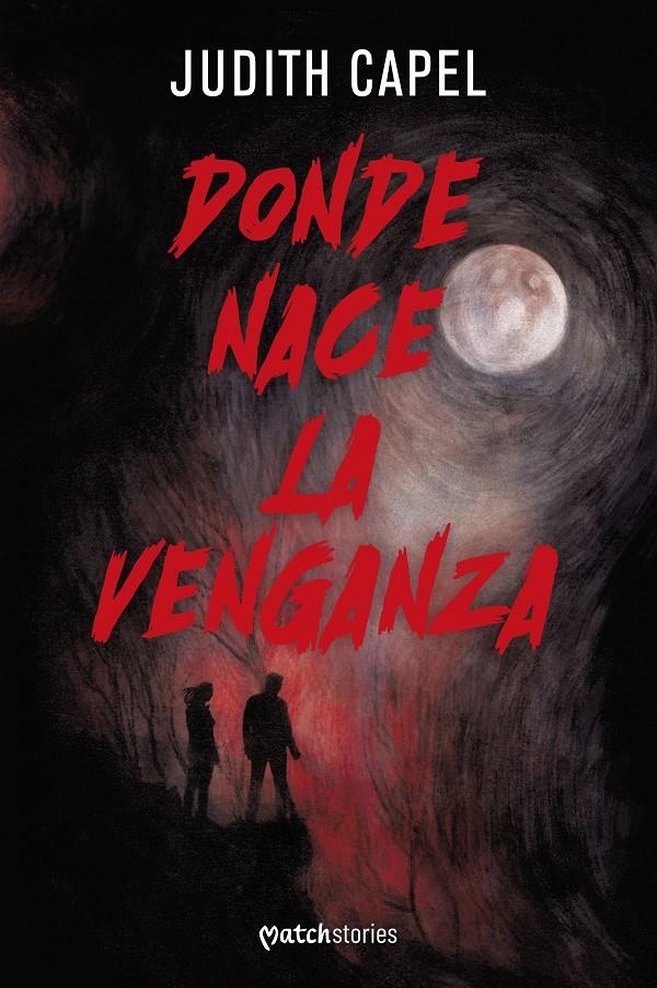 DONDE NACE LA VENGANZA [RUSTICA] | CAPEL, JUDITH | Akira Comics  - libreria donde comprar comics, juegos y libros online