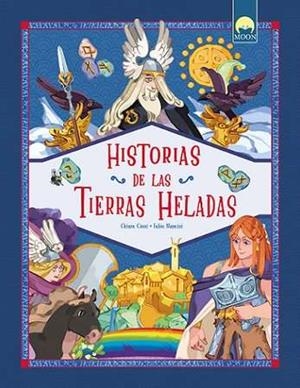 HISTORIAS DE LAS TIERRAS HELADAS [CARTONE] | CIONI, CHIARA / MANCINI, FABIO | Akira Comics  - libreria donde comprar comics, juegos y libros online