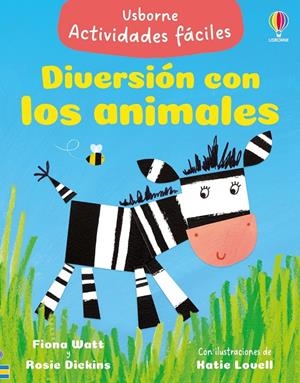 DIVERSION CON LOS ANIMALES (ACTIVIDADES FACILES) [RUSTICA] | WATT, FIONA / DICKINS, ROSIE | Akira Comics  - libreria donde comprar comics, juegos y libros online