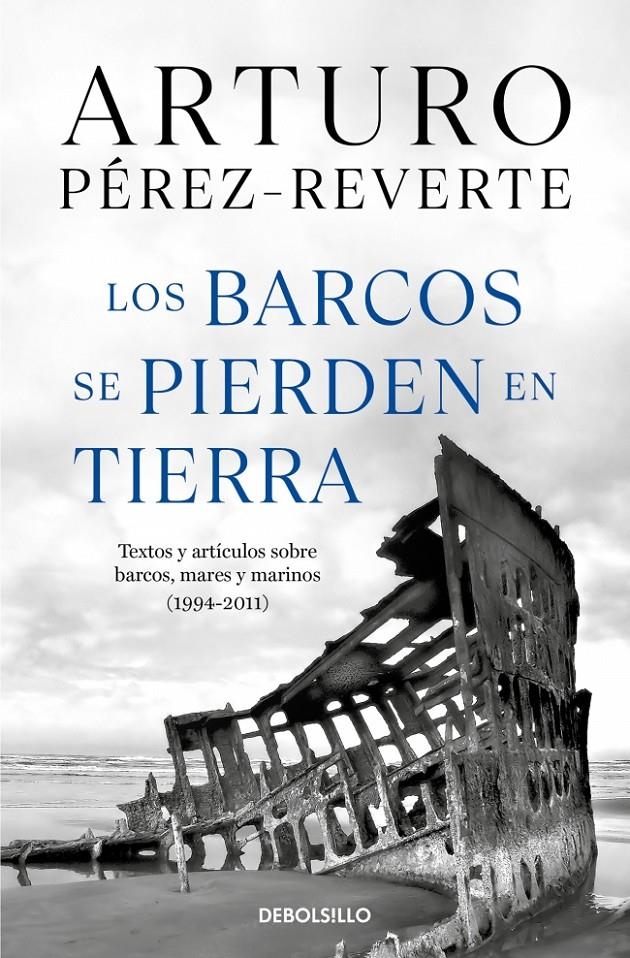 BARCOS SE PIERDEN EN TIERRA, LOS [BOLSILLO] | PEREZ-REVERTE, ARTURO | Akira Comics  - libreria donde comprar comics, juegos y libros online