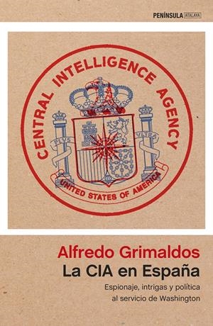 CIA EN ESPAÑA, LA [RUSTICA] | GRIMALDOS, ALFREDO | Akira Comics  - libreria donde comprar comics, juegos y libros online