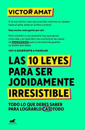 10 LEYES PARA SER JODIDAMEN TE IRRESISTIBLE, LAS [RUSTICA] | AMAT, VICTOR | Akira Comics  - libreria donde comprar comics, juegos y libros online