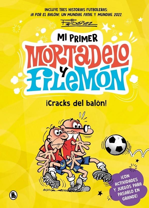 MI PRIMER MORTADELO Y FILEMON: ¡CRACKS DEL BALON! [CARTONE+ | IBÁÑEZ, FRANCISCO | Akira Comics  - libreria donde comprar comics, juegos y libros online