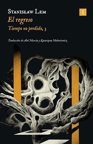 REGRESO, EL (TIEMPO NO PERDIDO 3) [RUSTICA] | LEM, STANISLAW | Akira Comics  - libreria donde comprar comics, juegos y libros online