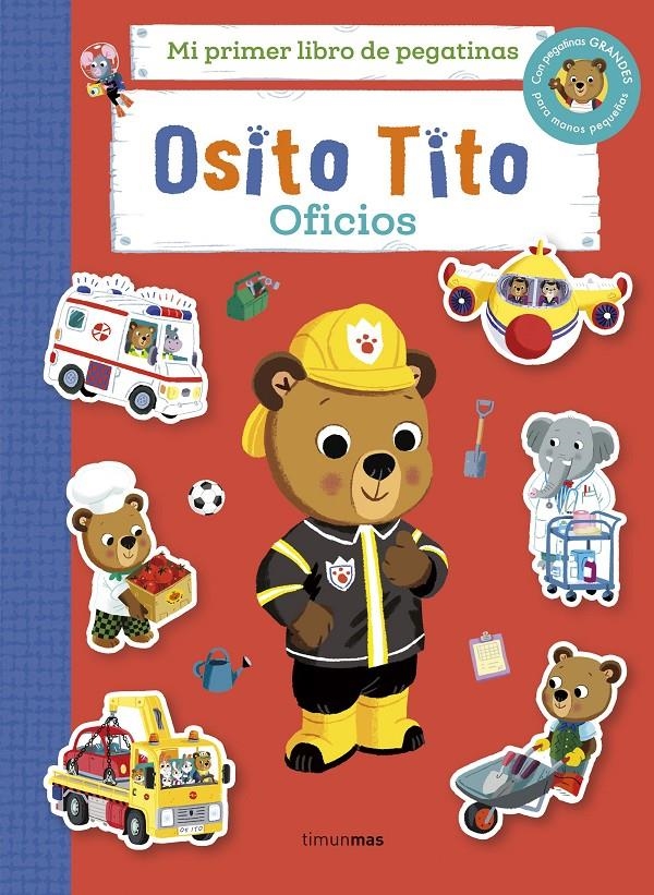 OSITO TITO MI PRIMER LIBRO DE PEGATINAS: OFICIOS [RUSTICA] | DAVIES, BENJI | Akira Comics  - libreria donde comprar comics, juegos y libros online