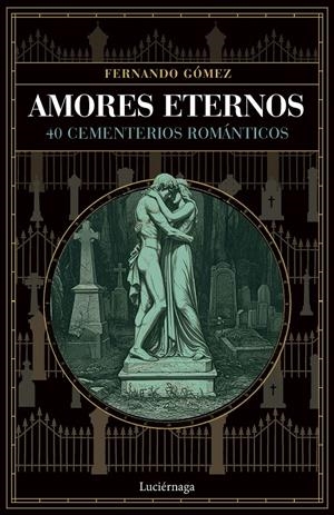 AMORES ETERNOS [RUSTICA] | GOMEZ, FERNANDO | Akira Comics  - libreria donde comprar comics, juegos y libros online