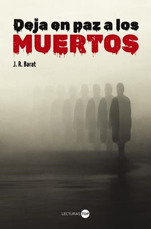 DEJA EN PAZ A LOS MUERTOS [RUSTICA] | BARAT, J. R. | Akira Comics  - libreria donde comprar comics, juegos y libros online