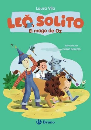 LEO SOLITO: EL MAGO DE OZ [RUSTICA] | VILA, LAURA / BARCELO, CESAR | Akira Comics  - libreria donde comprar comics, juegos y libros online