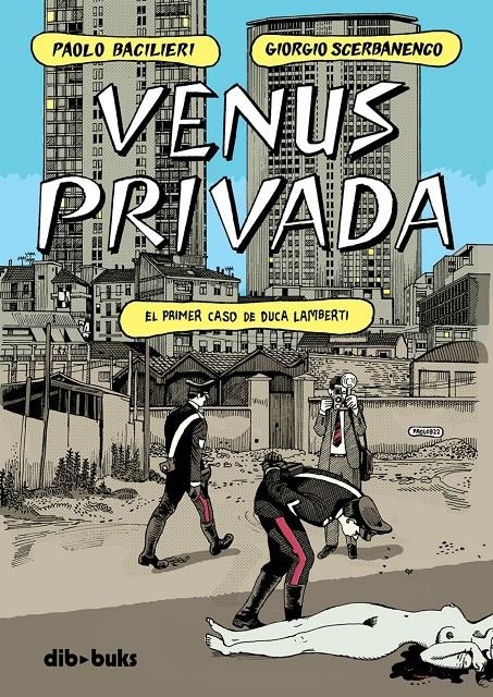 VENUS PRIVADA [CARTONE] | SCERBANENCO, GIORGIO / BACILIERI, PAOLO | Akira Comics  - libreria donde comprar comics, juegos y libros online
