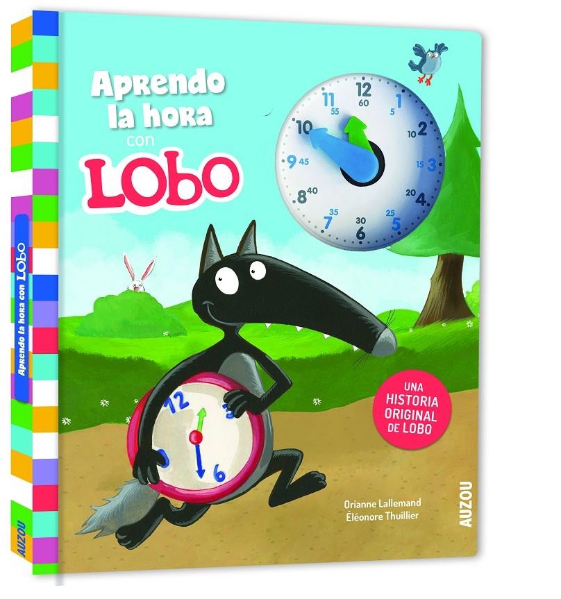 APRENDO LA HORA CON LOBO [CARTONE] | LALLEMAND, ORIANNE / THUILLIER, ELEONORE | Akira Comics  - libreria donde comprar comics, juegos y libros online