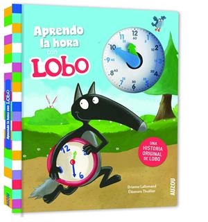 APRENDO LA HORA CON LOBO [CARTONE] | LALLEMAND, ORIANNE / THUILLIER, ELEONORE | Akira Comics  - libreria donde comprar comics, juegos y libros online