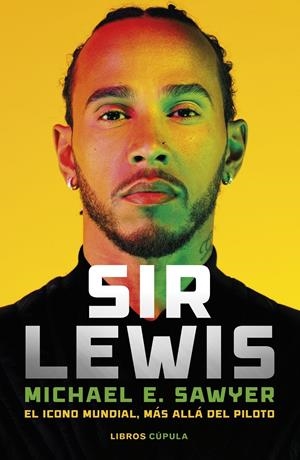 LEWIS HAMILTON: SIR LEWIS [RUSTICA] | SAWYER, MICHAEL E. | Akira Comics  - libreria donde comprar comics, juegos y libros online