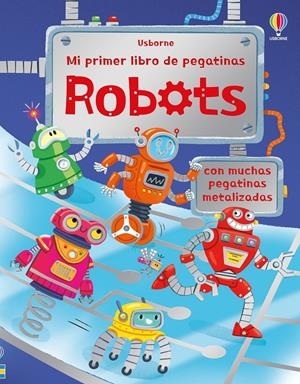 MI PRIMER LIBRO DE PEGATINAS: ROBOTS [RUSTICA] | BEECHAM, ALICE | Akira Comics  - libreria donde comprar comics, juegos y libros online