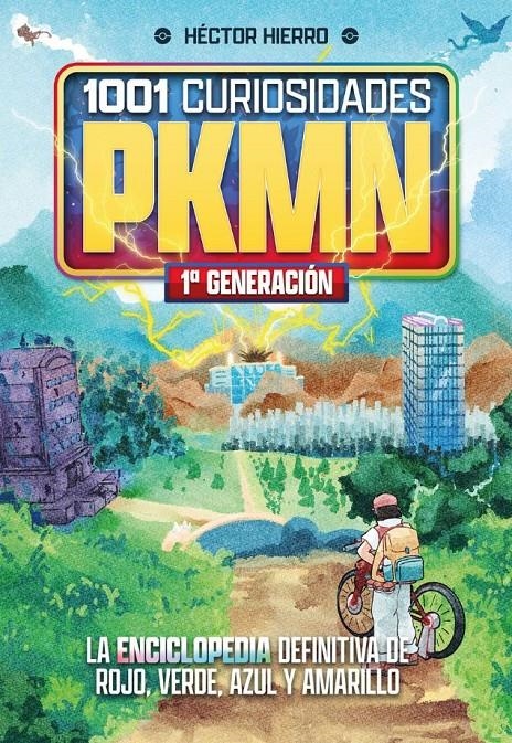 1001 CURIOSIDADES DE PKMN (POKEMON): 1ª GENERACION [CARTONE] | HIERRO, HECTOR | Akira Comics  - libreria donde comprar comics, juegos y libros online
