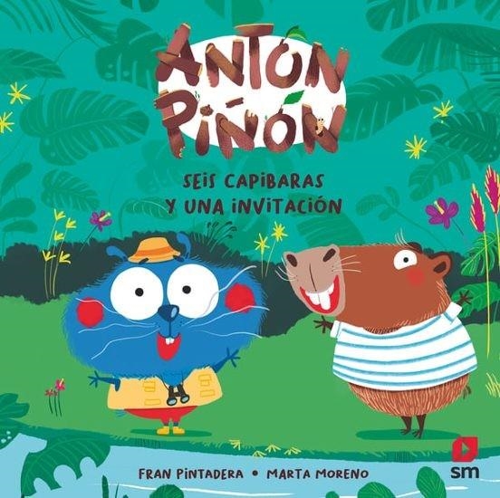 ANTON PIÑON: SEIS CAPIBARAS Y UNA INVITACION [CARTONE] | PINTADERA, FRAN / MORENO, MARTA | Akira Comics  - libreria donde comprar comics, juegos y libros online