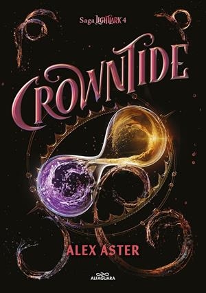 CROWNTIDE (EDICION EN ESPAÑOL) (LIGHTLARK 4) [RUSTICA] | ASTER, ALEX | Akira Comics  - libreria donde comprar comics, juegos y libros online