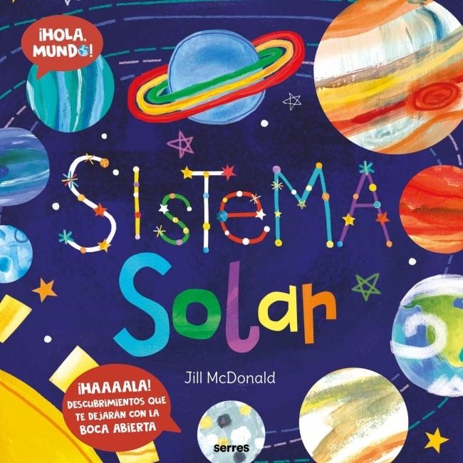 HOLA MUNDO!: SISTEMA SOLAR [CARTONE] | MCDONALD, JILL | Akira Comics  - libreria donde comprar comics, juegos y libros online