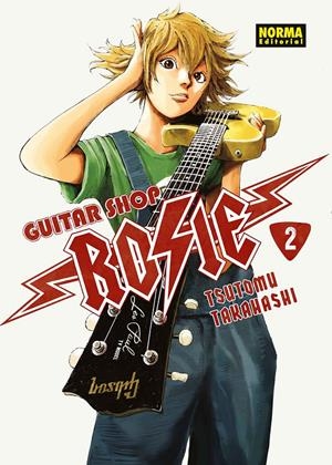 GUITAR SHOP ROSIE Nº02 [RUSTICA] | TAKAHASHI, TSUTOMU | Akira Comics  - libreria donde comprar comics, juegos y libros online
