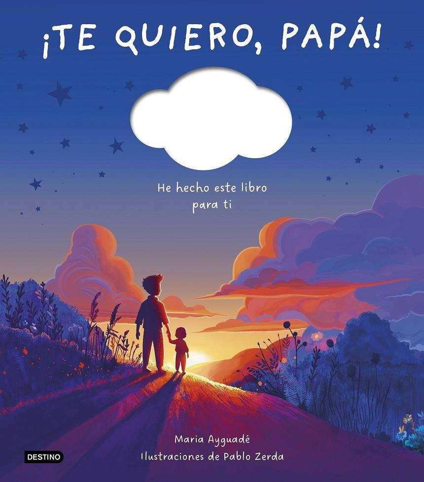 TE QUIERO PAPA! [CARTONE] | AYGUADE, MARIA / ZERDA, PABLO | Akira Comics  - libreria donde comprar comics, juegos y libros online
