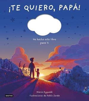 TE QUIERO PAPA! [CARTONE] | AYGUADE, MARIA / ZERDA, PABLO | Akira Comics  - libreria donde comprar comics, juegos y libros online