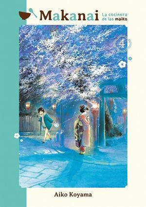 MAKANAI: LA COCINERA DE LAS MAIKO Nº04 [RUSTICA] | KOYAMA, AIKO | Akira Comics  - libreria donde comprar comics, juegos y libros online
