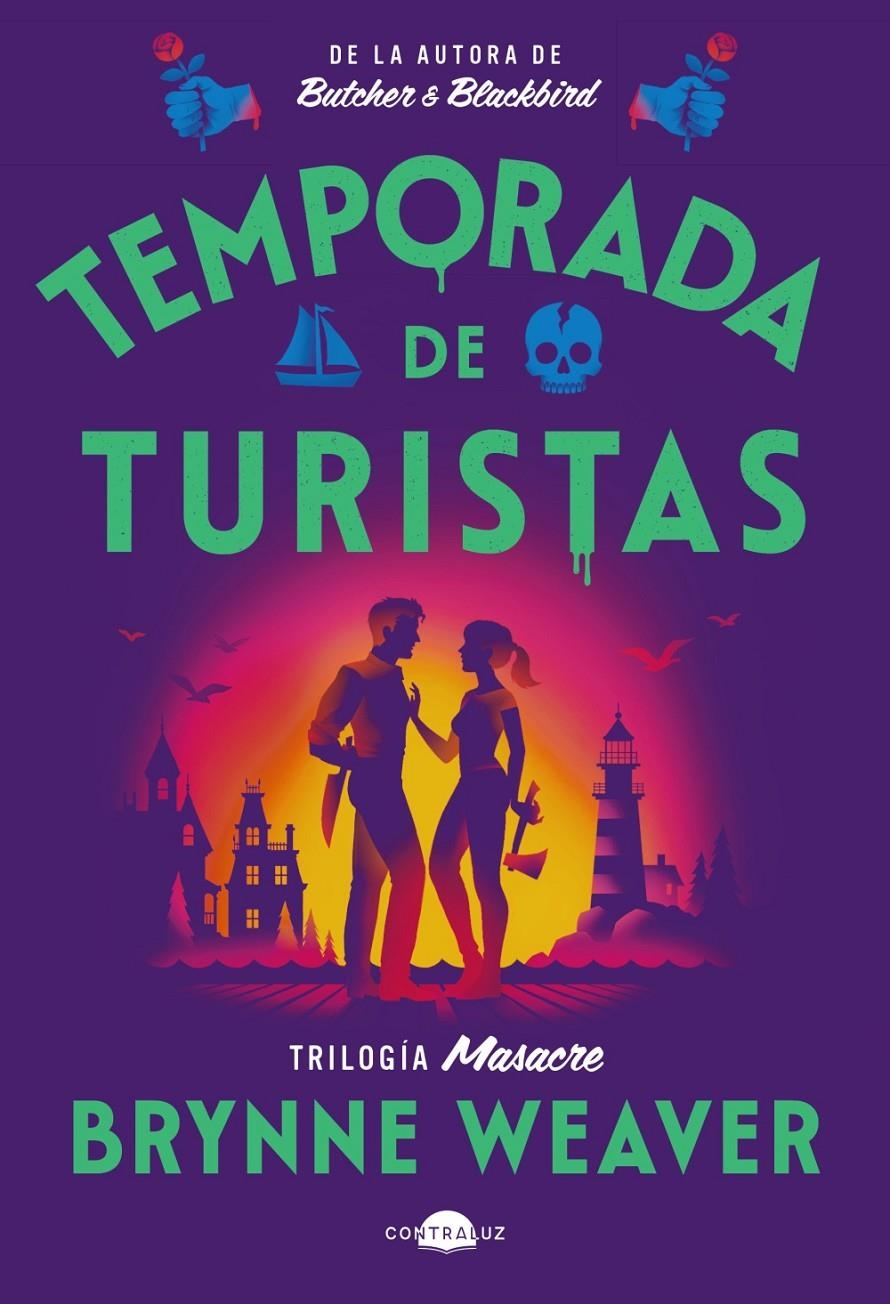 TEMPORADA DE TURISTAS (TRILOGIA MASACRE 1) [RUSTICA] | WEAVER, BRYNNE | Akira Comics  - libreria donde comprar comics, juegos y libros online
