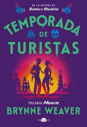 TEMPORADA DE TURISTAS (TRILOGIA MASACRE 1) [RUSTICA] | WEAVER, BRYNNE | Akira Comics  - libreria donde comprar comics, juegos y libros online