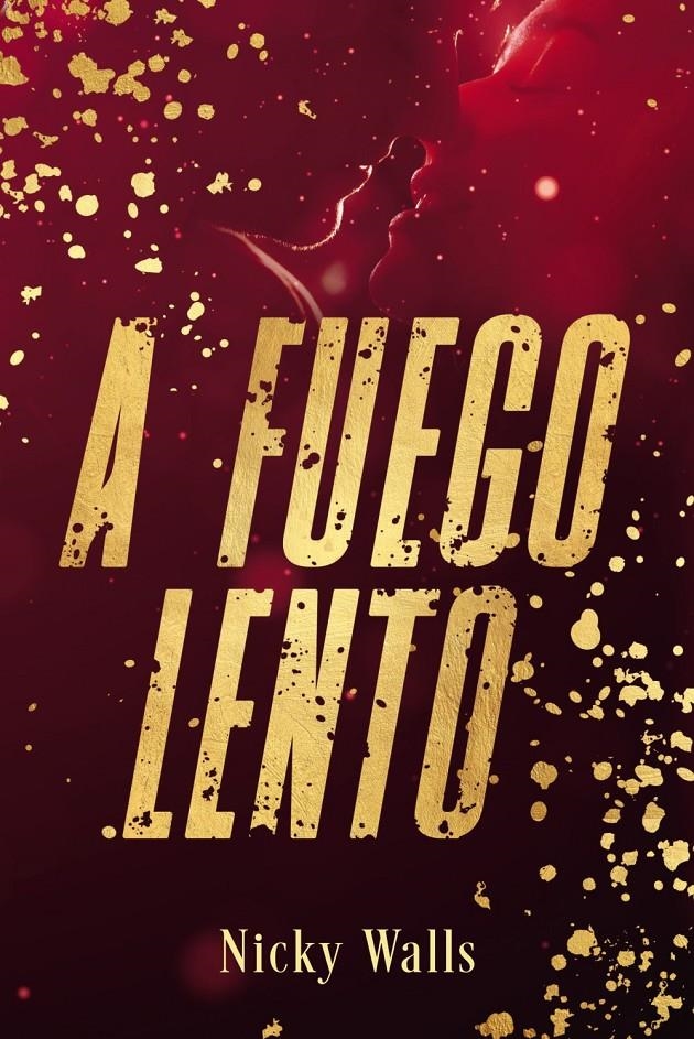 A FUEGO LENTO [RUSTICA] | WALLS, NICKY | Akira Comics  - libreria donde comprar comics, juegos y libros online
