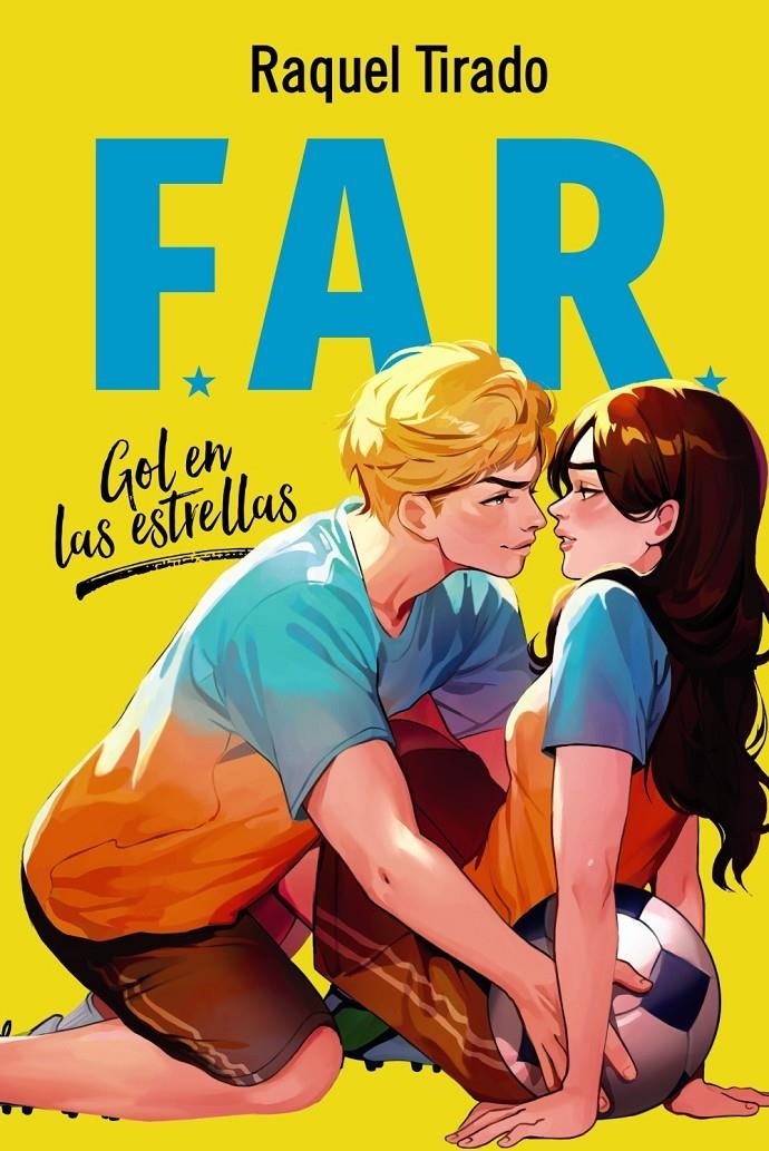 FAR. GOL EN LAS ESTRELLAS [RUSTICA] | TIRADO, RAQUEL | Akira Comics  - libreria donde comprar comics, juegos y libros online
