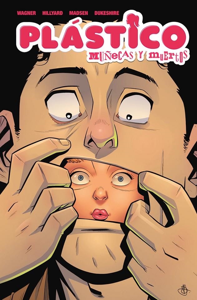 PLASTICO: MUÑECAS Y MUERTOS [CARTONE] | WAGNER, DOUG / HILLYARD, DANIEL | Akira Comics  - libreria donde comprar comics, juegos y libros online