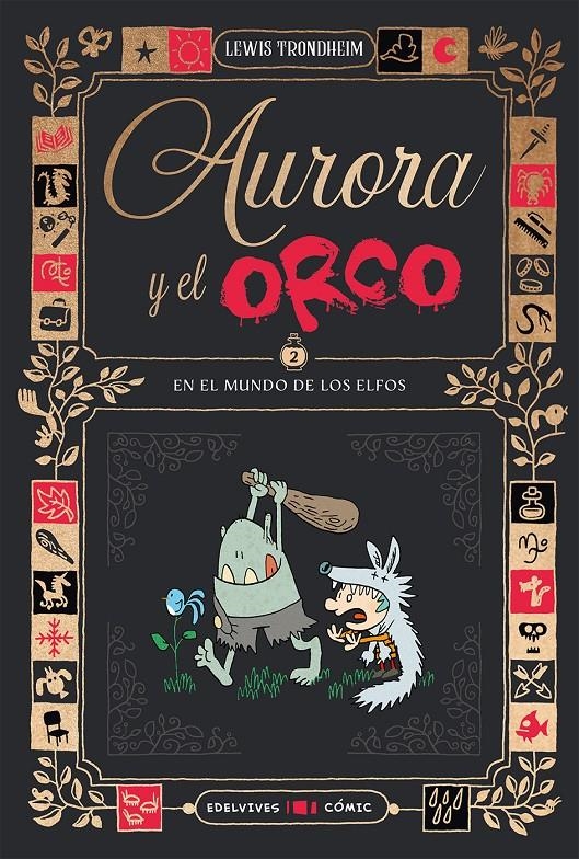 AURORA Y EL ORCO Nº02: EN EL MUNDO DE LOS ELFOS [RUSTICA] | TRONDHEIM, LEWIS | Akira Comics  - libreria donde comprar comics, juegos y libros online