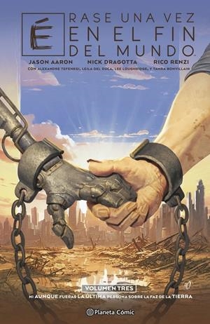 ERASE UNA VEZ EN EL FIN DEL MUNDO Nº03 (3 DE 3) [CARTONE] | AARON, JASON / DRAGOTTA, NICK | Akira Comics  - libreria donde comprar comics, juegos y libros online
