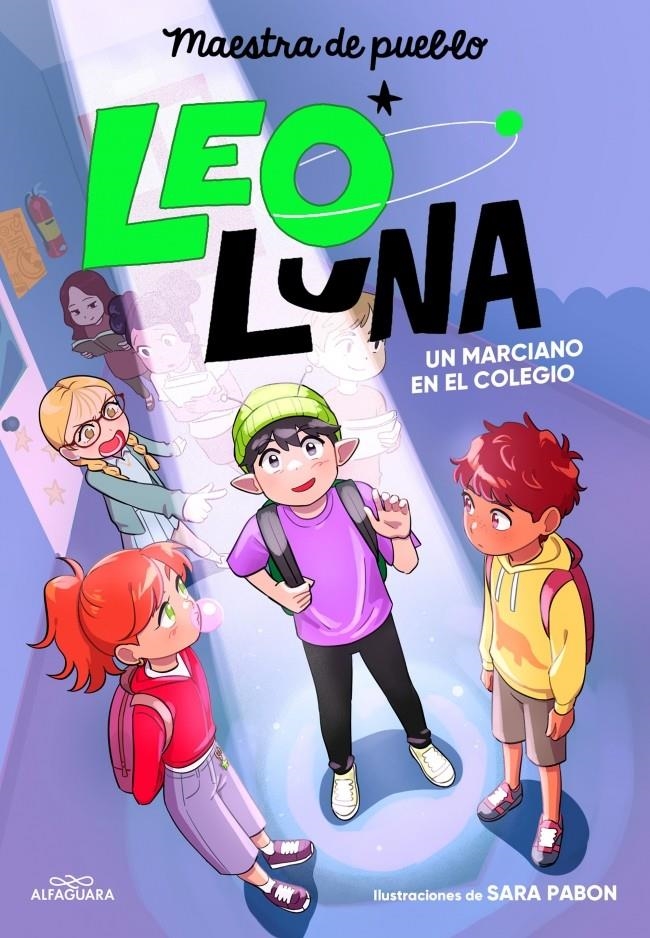 LEO LUNA Nº01: UN MARCIANO EN EL COLEGIO [RUSTICA] | MAESTRA DE PUEBLO | Akira Comics  - libreria donde comprar comics, juegos y libros online