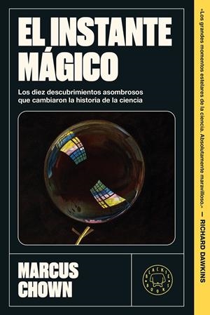 INSTANTE MAGICO: LOS DIEZ DESCUBRIMIENTOS ASOMBROSOS [RUSTICA] | CHOWN, MARCUS | Akira Comics  - libreria donde comprar comics, juegos y libros online