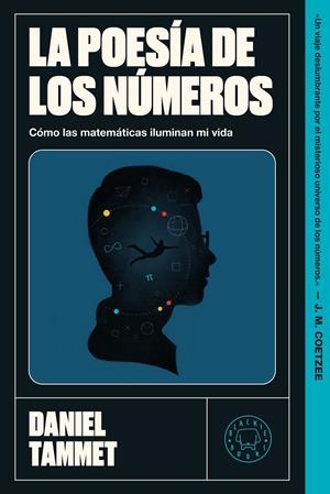 POESIA DE LOS NUMEROS: COMO LAS MATEMATICAS ILUMINAN MI VIDA [RUSTICA] | TAMMET, DANIEL | Akira Comics  - libreria donde comprar comics, juegos y libros online