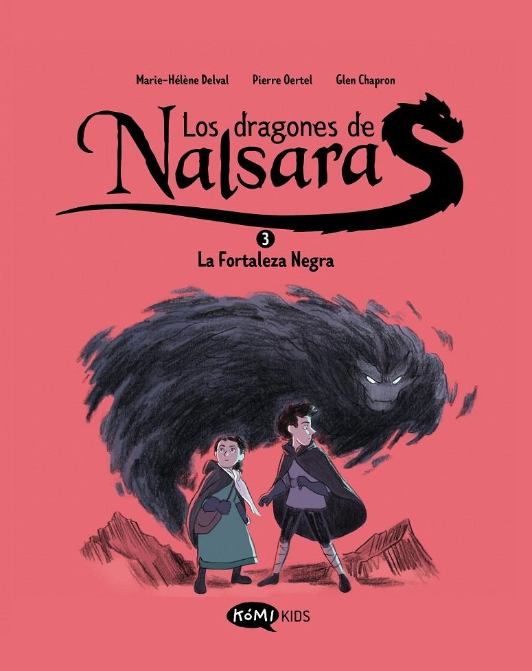 DRAGONES DE NALSARA, LOS VOL.3: LA FORTALEZA NEGRA [RUSTICA] | DELVAL, MARIE-HELENE / OERTEL, PIERRE | Akira Comics  - libreria donde comprar comics, juegos y libros online