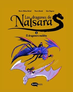 DRAGONES DE NALSARA, LOS VOL.5: EL DRAGONERO MALDITO [RUSTICA] | DELVAL, MARIE-HELENE / OERTEL, PIERRE | Akira Comics  - libreria donde comprar comics, juegos y libros online